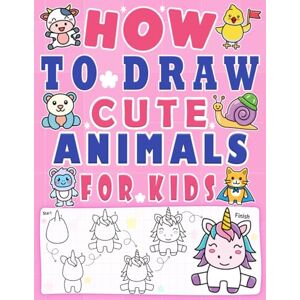 Blink, Ink How to Draw Cute Animals: 101 Step-by-Step Drawings of Cats & Dogs, Farm Animals, and More for Kids in 5 Easy Steps Blink, Ink How to Draw Cute Animals: 101 Step-by-Step Drawings of Cats & Dogs, Farm Animals, and More for Kids in 5 Easy Steps