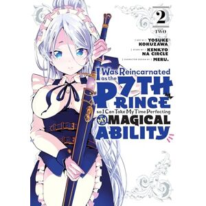 Kokuzawa, Yosuke I Was Reincarnated as the 7th Prince so I Can Take My Time Perfecting My Magical Ability 2 (I WAS REINCARNATED AS 7TH PRINCE GN) Kokuzawa, Yosuke I Was Reincarnated as the 7th Prince so I Can Take My Time Perfecting My Magical Ability 2 (I WAS REINCARNATED AS 7TH PRINCE GN)