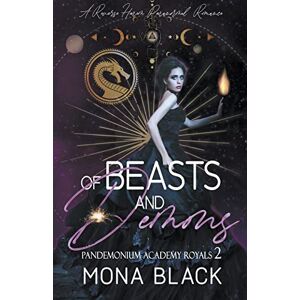 Black, Mona Of Beasts and Demons: a Reverse Harem Paranormal Romance: 2 (Pandemonium Academy Royals) Black, Mona Of Beasts and Demons: a Reverse Harem Paranormal Romance: 2 (Pandemonium Academy Royals)