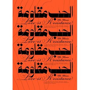 Aya Mousawi Love is Resistance: 77 Tear-Out Posters for Palestine Aya Mousawi Love is Resistance: 77 Tear-Out Posters for Palestine