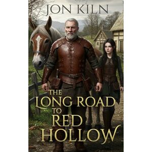 Kiln, Jon The Long Road to Red Hollow (Blades of Ardenia) Kiln, Jon The Long Road to Red Hollow (Blades of Ardenia)