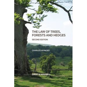 Dr. Charles Mynors Law of Trees, Forests and Hedges Dr. Charles Mynors Law of Trees, Forests and Hedges
