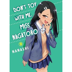 Nanashi Don't Toy with Me, Miss Nagatoro, Volume 9 Nanashi Don't Toy with Me, Miss Nagatoro, Volume 9