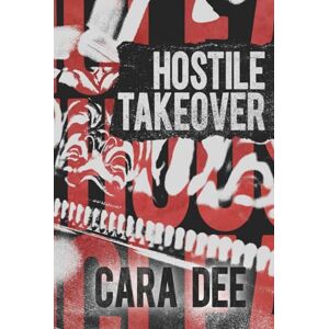 Dee, Cara Hostile Takeover (The Game Series) Dee, Cara Hostile Takeover (The Game Series)