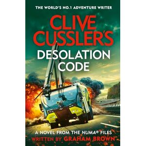Brown, Graham Clive Cussler’s Desolation Code: A high-octane NUMA thriller of bio-engineered creatures, rogue AI and a terrifying global conspiracy. (The NUMA Files) Brown, Graham Clive Cussler’s Desolation Code: A high-octane NUMA thriller of bio-engineered creatures, rogue AI and a terrifying global conspiracy. (The NUMA Files)