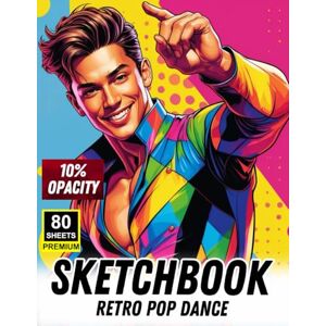 Khajeb, Mr Kamal Sketchbook – Retro Pop Dance: 10% Opacity for Tracing, Drawing & Creative Practice Khajeb, Mr Kamal Sketchbook – Retro Pop Dance: 10% Opacity for Tracing, Drawing & Creative Practice
