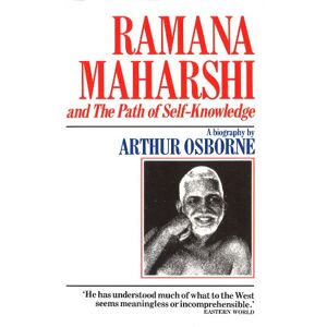 Osborne, Arthur Ramana Maharshi And The Path Of Self Knowledge Osborne, Arthur Ramana Maharshi And The Path Of Self Knowledge