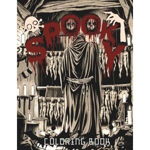 lishanthan, R spooky coloring book: 60 Terrifying Horror Illustrations for Adults & Teens Dark Gothic Art, Skulls, Zombies & Nightmare Scenes Advanced Detailed Designs for Stress Relief & Creative Expression lishanthan, R spooky coloring book: 60 Terrifying Horror Illustrations for Adults & Teens Dark Gothic Art, Skulls, Zombies & Nightmare Scenes Advanced Detailed Designs for Stress Relief & Creative Expression