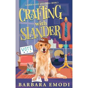 Emodi, Barbara Crafting with Slander: Gasper's Cove Mysteries Book 3 Emodi, Barbara Crafting with Slander: Gasper's Cove Mysteries Book 3