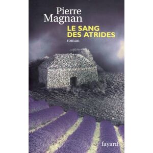 Magnan-P Le Sang des Atrides: Prix du quai des orfèvres 1978 Magnan-P Le Sang des Atrides: Prix du quai des orfèvres 1978