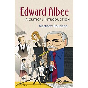 Roudané, Matthew Edward Albee: A Critical Introduction (Cambridge Introductions to Literature (Paperback)) Roudané, Matthew Edward Albee: A Critical Introduction (Cambridge Introductions to Literature (Paperback))