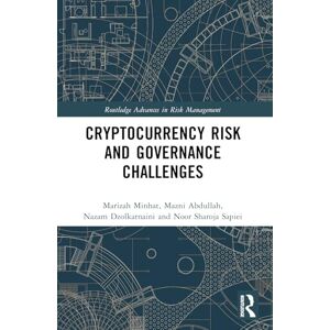 Minhat, Marizah Cryptocurrency Risk and Governance Challenges (Routledge Advances in Risk Management) Minhat, Marizah Cryptocurrency Risk and Governance Challenges (Routledge Advances in Risk Management)