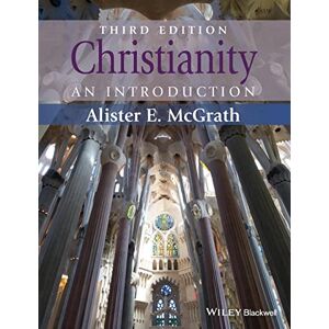 McGrath, Alister E. Christianity: An Introduction, 3rd Edition McGrath, Alister E. Christianity: An Introduction, 3rd Edition