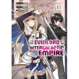 Mishima, Yomu I'm the Evil Lord of an Intergalactic Empire! (Manga) Vol. 3 Mishima, Yomu I'm the Evil Lord of an Intergalactic Empire! (Manga) Vol. 3