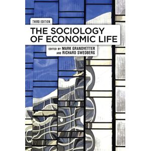 Granovetter, Mark The Sociology of Economic Life Granovetter, Mark The Sociology of Economic Life