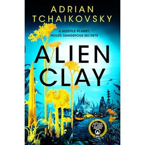 Tchaikovsky, Adrian Alien Clay: An incredible science fiction tale of first contact with the unknown, shortlisted for Best Novel at the 2025 Hugo Awards Tchaikovsky, Adrian Alien Clay: An incredible science fiction tale of first contact with the unknown, shortlisted for Best Novel at the 2025 Hugo Awards