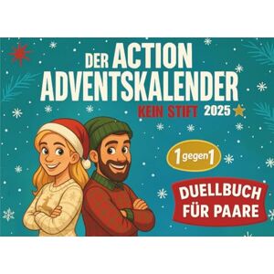 Reiche, Miro Der Action-Adventskalender: 24 Tage – 24 Duelle: Lustiger 1-gegen-1 Adventskalender für Paare, Eltern und Erwachsene zu Weihnachten Reiche, Miro Der Action-Adventskalender: 24 Tage – 24 Duelle: Lustiger 1-gegen-1 Adventskalender für Paare, Eltern und Erwachsene zu Weihnachten