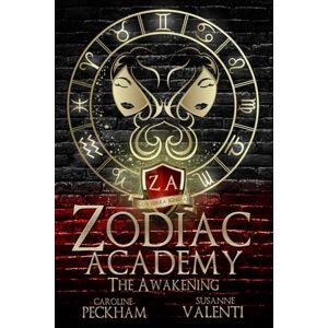 Peckham, Caroline Zodiac Academy: The Awakening Peckham, Caroline Zodiac Academy: The Awakening