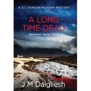 Dalgliesh, J M A Long Time Dead: 1 (The Misty Isle) Dalgliesh, J M A Long Time Dead: 1 (The Misty Isle)