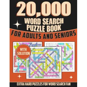 William, B N The Big Book of Hard Word Search, 20,000 Words to Find in 400 Puzzles for Adults: Extreme Word Search Puzzle Book William, B N The Big Book of Hard Word Search, 20,000 Words to Find in 400 Puzzles for Adults: Extreme Word Search Puzzle Book