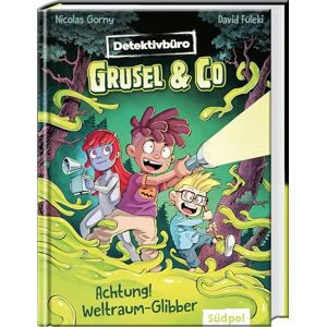 Gorny, Nicolas Detektivbüro Grusel & Co. Achtung! Weltraum-Glibber: Bunter Lesespaß mit jeder Menge Witz und Action Preisgekröntes Kinderbuch ab 7 Jahren Gorny, Nicolas Detektivbüro Grusel & Co. Achtung! Weltraum-Glibber: Bunter Lesespaß mit jeder Menge Witz und Action Preisgekröntes Kinderbuch ab 7 Jahren