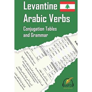Aldrich, Matthew Levantine Arabic Verbs: Conjugation Tables and Grammar Aldrich, Matthew Levantine Arabic Verbs: Conjugation Tables and Grammar