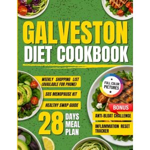 Brook, Lana Galveston Diet Cookbook for beginners: Simple and Quick Anti-Inflammatory Recipes to Lose Weight, Balance Hormones and Reduce Menopause Symptoms (Cooking) Brook, Lana Galveston Diet Cookbook for beginners: Simple and Quick Anti-Inflammatory Recipes to Lose Weight, Balance Hormones and Reduce Menopause Symptoms (Cooking)