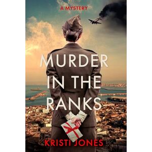 Kristi Jones Murder in the Ranks: A Novel Kristi Jones Murder in the Ranks: A Novel
