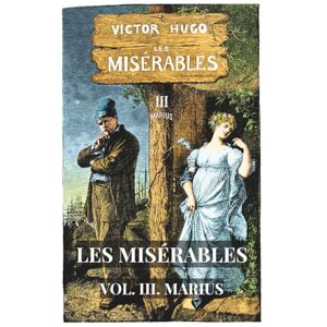 Hugo Boss Les Misérables: Volume 3 Marius (Skylark Classics) Hugo Boss Les Misérables: Volume 3 Marius (Skylark Classics)