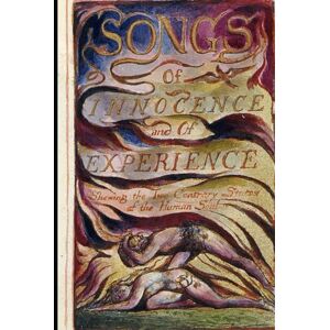 Blake, William Songs of Innocence and of Experience: Original Color Illustrated Version Blake, William Songs of Innocence and of Experience: Original Color Illustrated Version