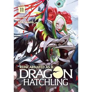 Necoco Reincarnated as a Dragon Hatchling (Light Novel) Vol. 11 Necoco Reincarnated as a Dragon Hatchling (Light Novel) Vol. 11