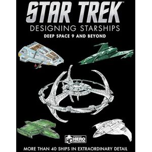 Robinson Star Trek Designing Starships: Deep Space Nine and Beyond Robinson Star Trek Designing Starships: Deep Space Nine and Beyond