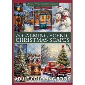Duty, Renee 75 Calming Scenic Christmas Scapes: Adult Coloring Book: For relaxation, stress & anxiety relief, fun & enjoyment (Scenic Coloring Books for Adults) Duty, Renee 75 Calming Scenic Christmas Scapes: Adult Coloring Book: For relaxation, stress & anxiety relief, fun & enjoyment (Scenic Coloring Books for Adults)