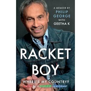 Philip George Racket Boy: Where's My Country? Philip George Racket Boy: Where's My Country?
