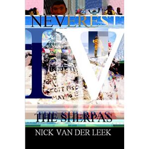 van der Leek, Nick NEVEREST IV: The Sherpas: 4 (Mountain Mania) van der Leek, Nick NEVEREST IV: The Sherpas: 4 (Mountain Mania)