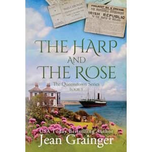 Grainger, Jean The Harp and the Rose: The Queenstown Series Book 3 Grainger, Jean The Harp and the Rose: The Queenstown Series Book 3