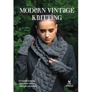 Different, Knit Modern Vintage Knitting (Volume 2): 14 original knitting patterns to interest, entertain and delight Different, Knit Modern Vintage Knitting (Volume 2): 14 original knitting patterns to interest, entertain and delight