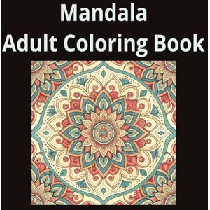 Gilkey, Lynn Travioli Mandela Adult Coloring Book: Creative . . . Challenging . . . . Gilkey, Lynn Travioli Mandela Adult Coloring Book: Creative . . . Challenging . . . .