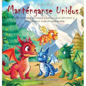 Fewell, Ken Manténganse Unidos: Na Historia De Unión Fewell, Ken Manténganse Unidos: Na Historia De Unión