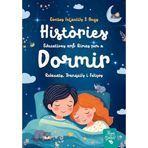MomTrésor Contes Infantils 2 Anys: Històries Educatives amb RIMES per a DORMIR relaxats, tranquils i feliços (Cuentos) MomTrésor Contes Infantils 2 Anys: Històries Educatives amb RIMES per a DORMIR relaxats, tranquils i feliços (Cuentos)