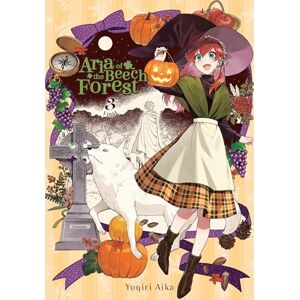 Tanaka Aria of the Beech Forest, Vol. 3: Volume 3 Tanaka Aria of the Beech Forest, Vol. 3: Volume 3