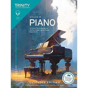 Trinity College London Piano Exam Pieces Plus Exercises from 2023: Grade 5: Extended Edition Trinity College London Piano Exam Pieces Plus Exercises from 2023: Grade 5: Extended Edition