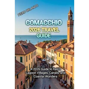 ORLANDO, PIERO COMACCHIO 2026 TRAVEL GUIDE ORLANDO, PIERO COMACCHIO 2026 TRAVEL GUIDE