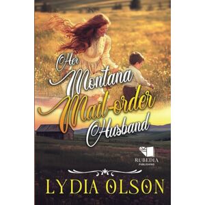 Olson, Lydia Her Montana Mail-order Husband: A Western Historical Romance Book Olson, Lydia Her Montana Mail-order Husband: A Western Historical Romance Book