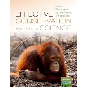 Effective Conservation Science: Data Not Dogma Effective Conservation Science: Data Not Dogma