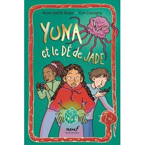 Balpe, Anne-Gaëlle Yuna et le dé de Jade Balpe, Anne-Gaëlle Yuna et le dé de Jade