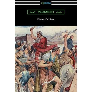 Plutarch 's Lives (Volumes I and II) Plutarch 's Lives (Volumes I and II)