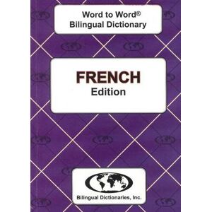 Vanessa Munsch English-French, French-English: Word to Word Bilingual Dictionary, French Edition Vanessa Munsch English-French, French-English: Word to Word Bilingual Dictionary, French Edition