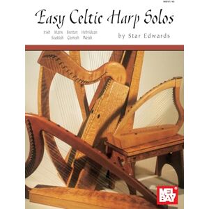 Edwards, Laurie Star Easy Celtic Harp Solos: Irish, Manx, Bretton, Hebridean, Scottish, Cornish, Welsh (Mel Bay Presents) Edwards, Laurie Star Easy Celtic Harp Solos: Irish, Manx, Bretton, Hebridean, Scottish, Cornish, Welsh (Mel Bay Presents)