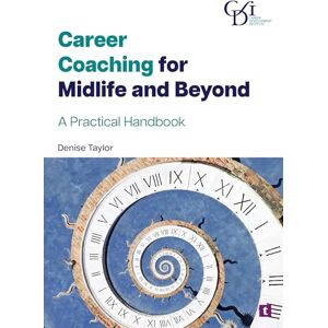 Taylor Career Coaching for Midlife and Beyond: A practical handbook Taylor Career Coaching for Midlife and Beyond: A practical handbook